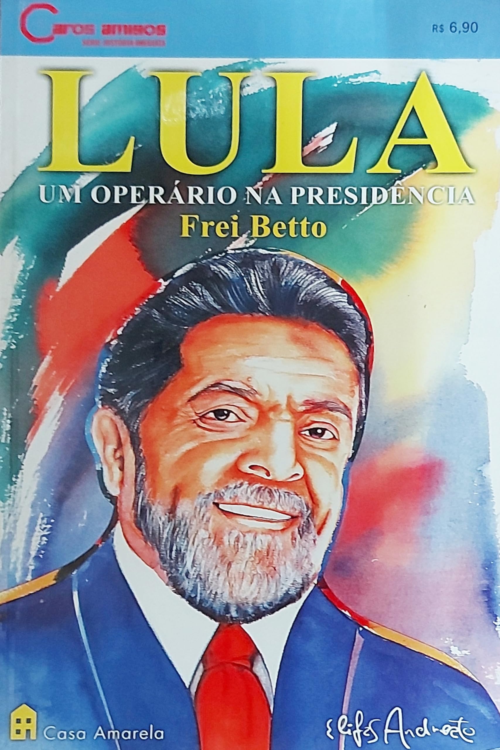 Lula : Um Operário Na Presidência. (Em Portuguese do Brasil) book