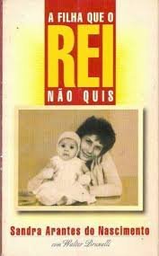 livro filha que o rei no quis a nascimento sandra arantes 1998 Books
