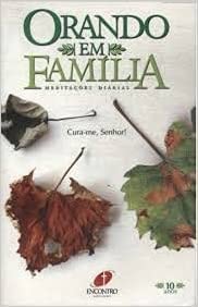 orando em familia cura me senhor Books