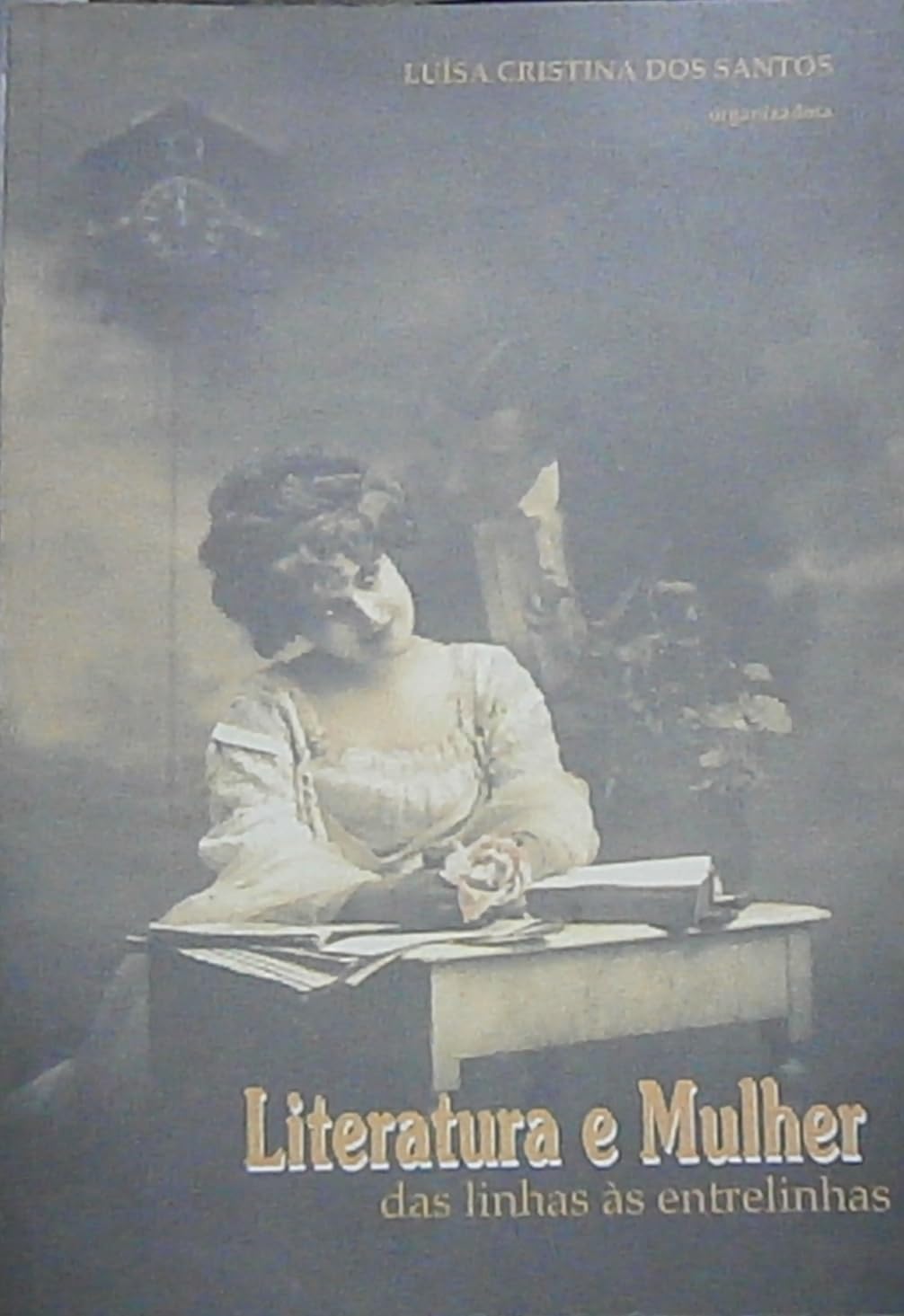 Literatura e Mulher. Das Linhas às Entrelinhas book