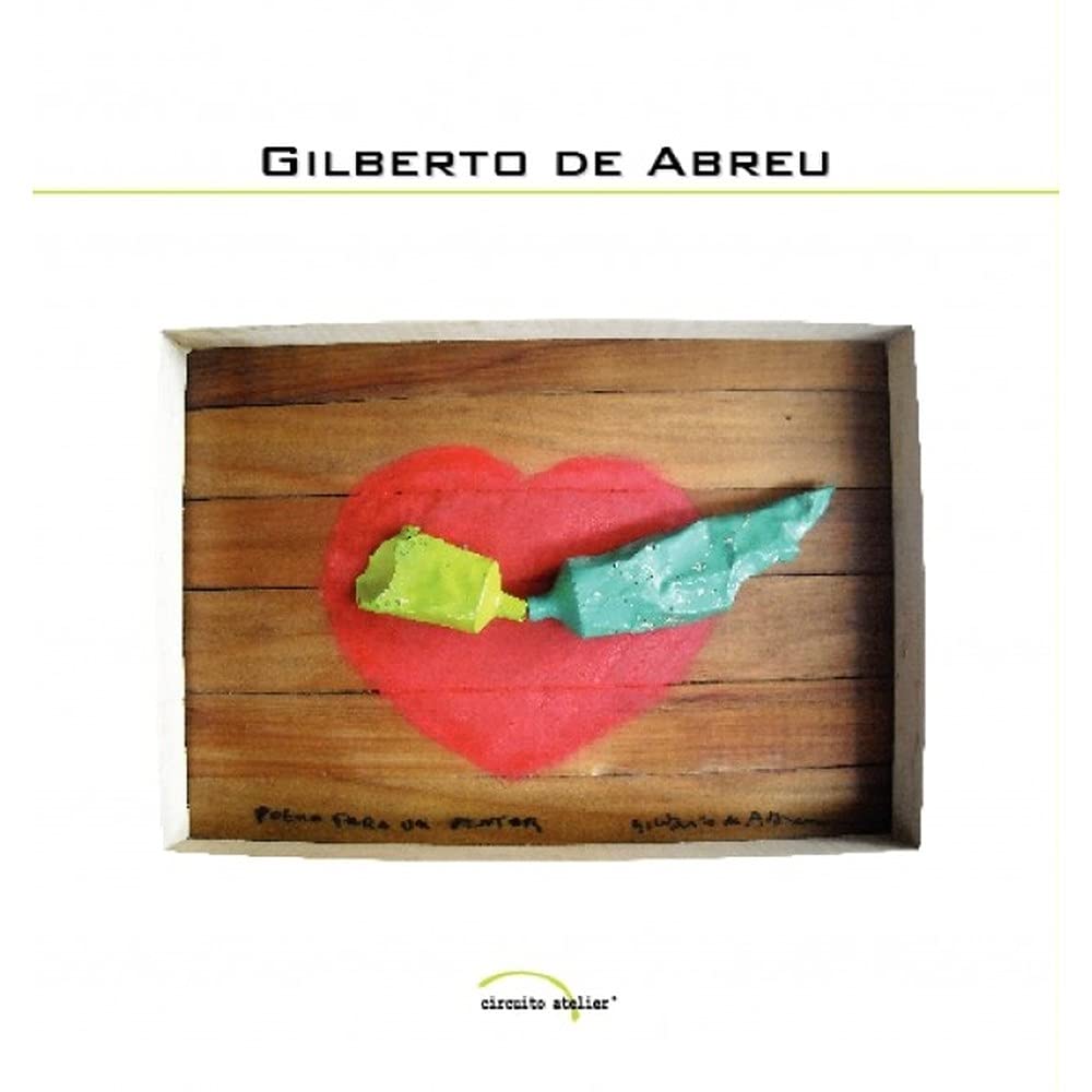 Gilberto de Abreu: Depoimento - Coleção Circuito Atelier Books