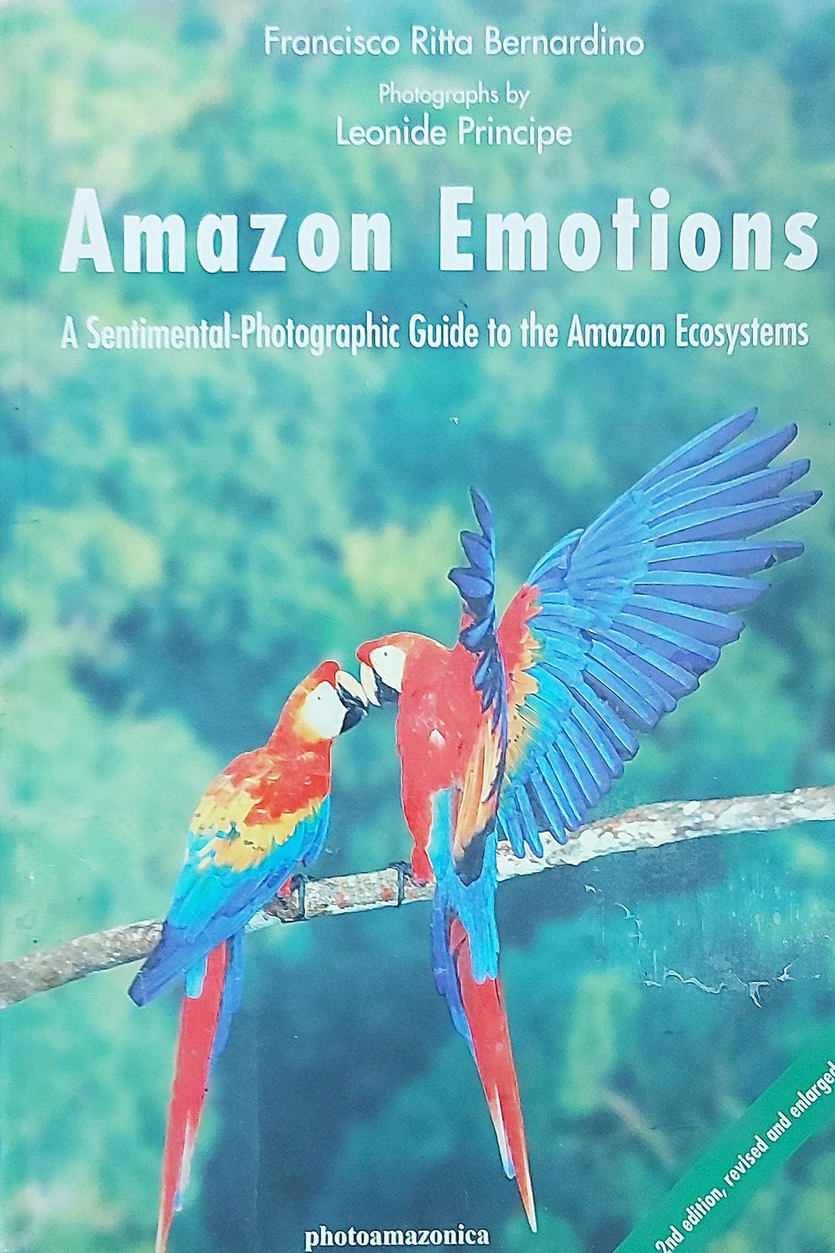 Amazon Emotions. A Sentimental-Photographic Guide to the Amazon Ecosystems. Books