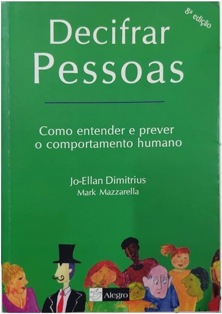 Decifrar pessoas: como entender e prever o comportamento humano Books