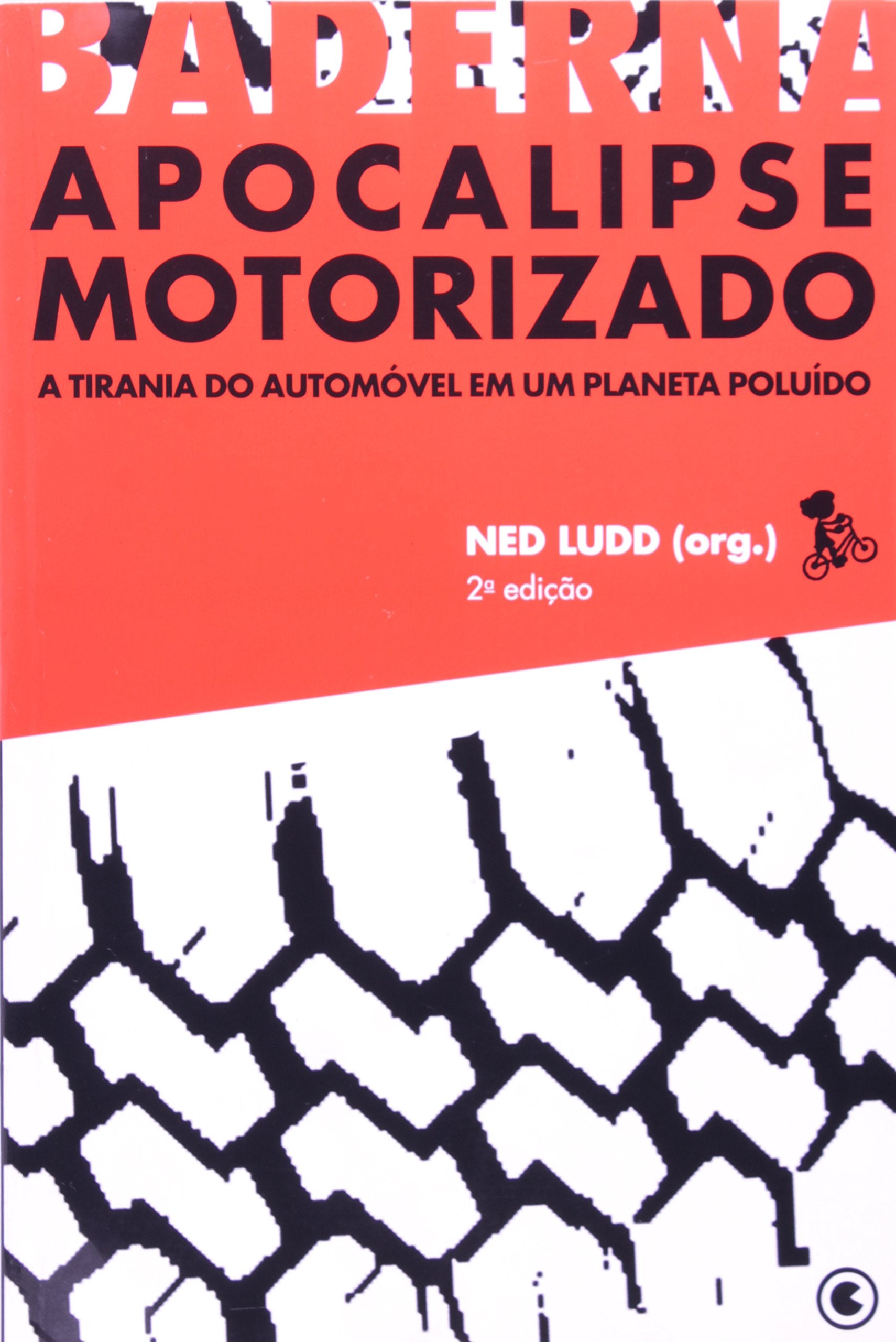 Apocalipse Motorizado A Tirania Do Automóvel Em Um Planeta Poluído (Em Portuguese do Brasil) Books