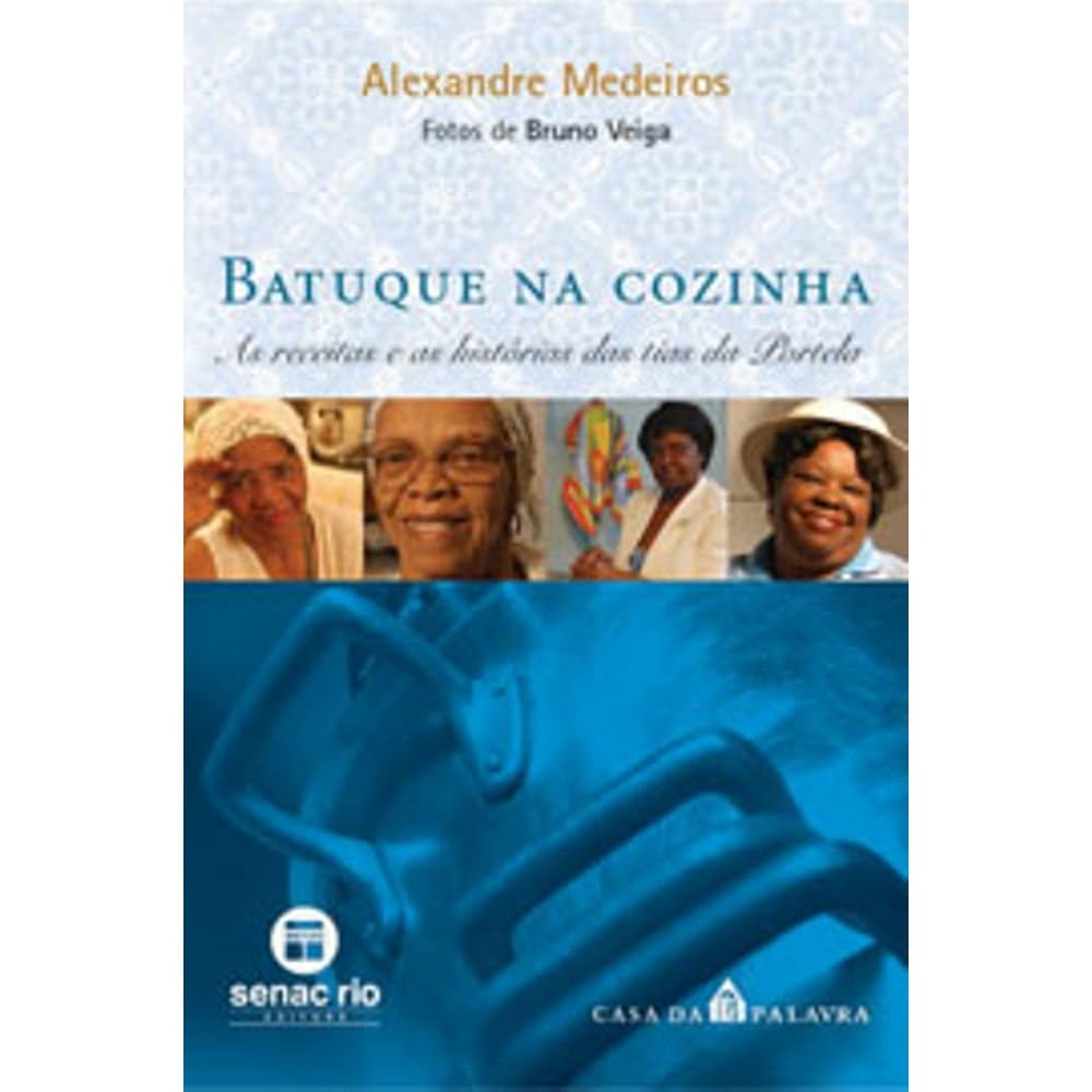 BATUQUE NA COZINHA-AS RECEITAS E AS HISTORIAS Books
