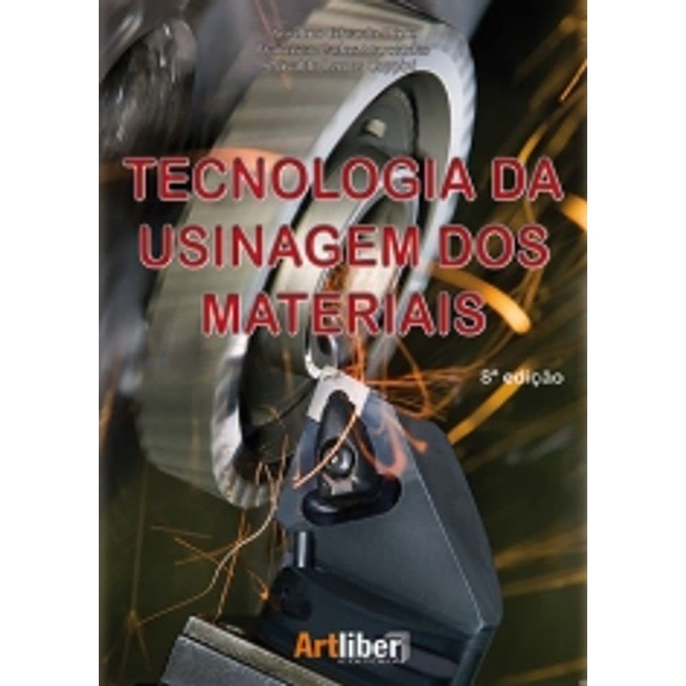 Tecnologia Da Usinagem Dos Materiais (Em Portuguese do Brasil) Books