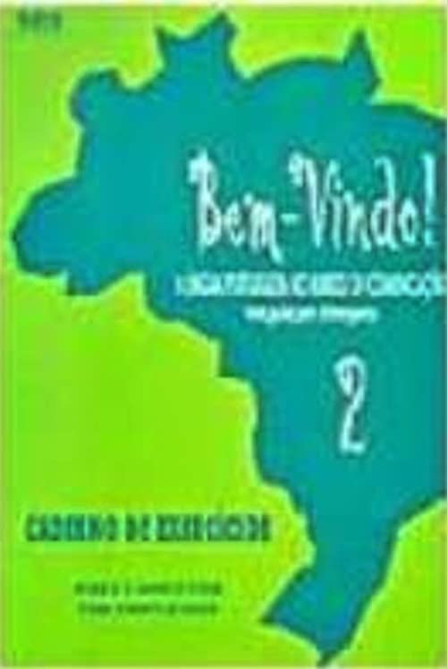 Bem-Vindo! a Lingua Portuguesa No Mundo De Comunicacao Exercicios 2: Versao Anglo-Saxonica Foreign Languages ​​& Dictionaries