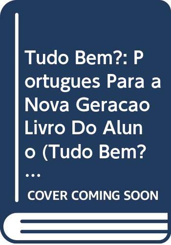 Tudo Bem?: Portugues Para a Nova Geracao Livro Do Aluno Foreign Languages ​​& Dictionaries