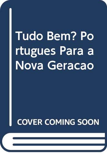 Tudo Bem? Portugues Para a Nova Geracao book