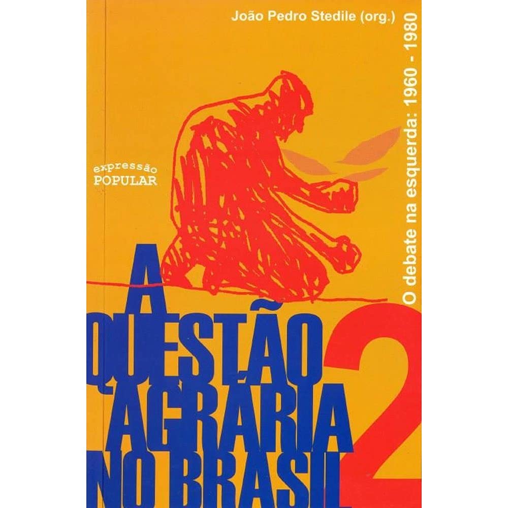A Questão Agrária no Brasil. O Debate na Esquerda. 1960-1980 book