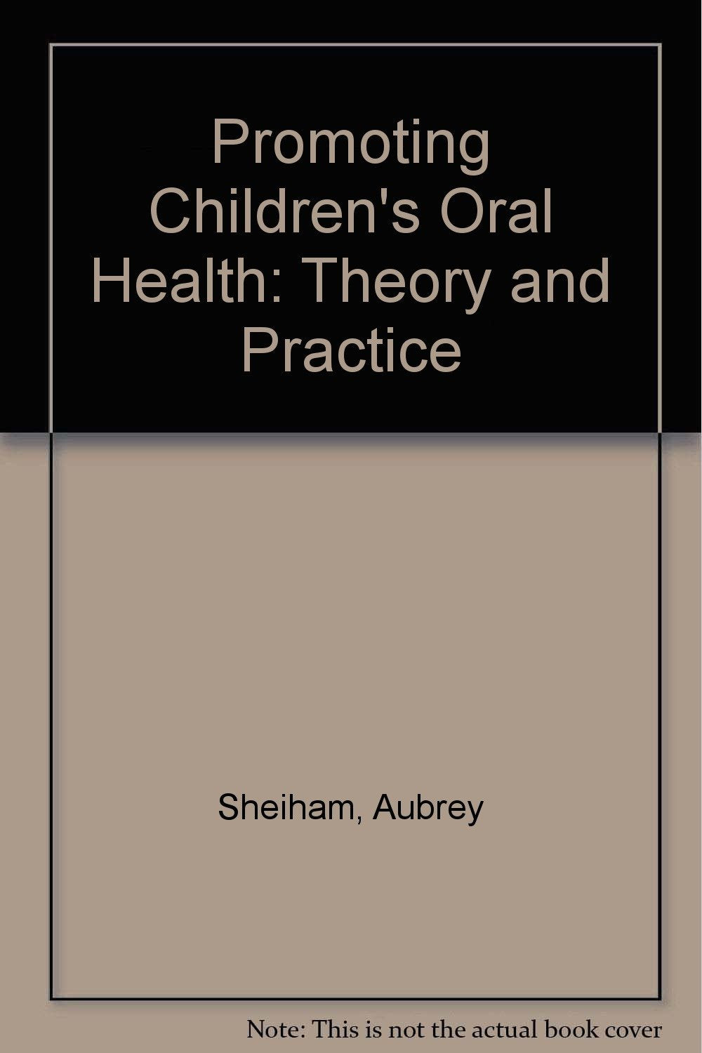 Promoting Children's Oral Health: Theory and Practice book