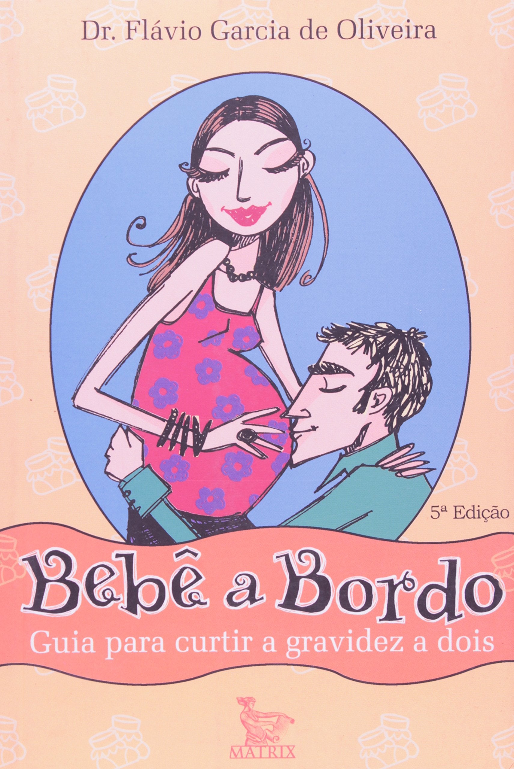 Bebe A Bordo - Guia Para Curtir A Gravidez A Dois (Em Portuguese do Brasil) book