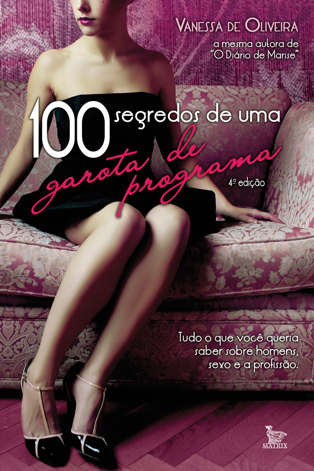 100 Segredos De Uma Garota De Programa (Em Portuguese do Brasil) Books