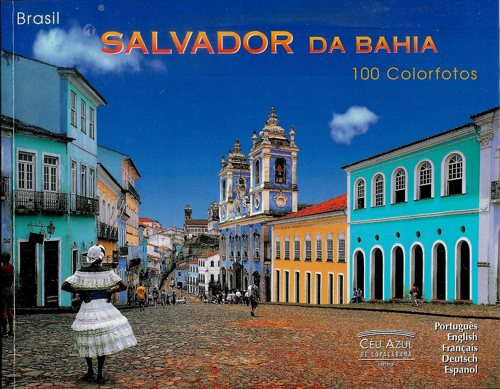 Salvador da Bahia: 100 Colorfotos Leisure, Home & Garden
