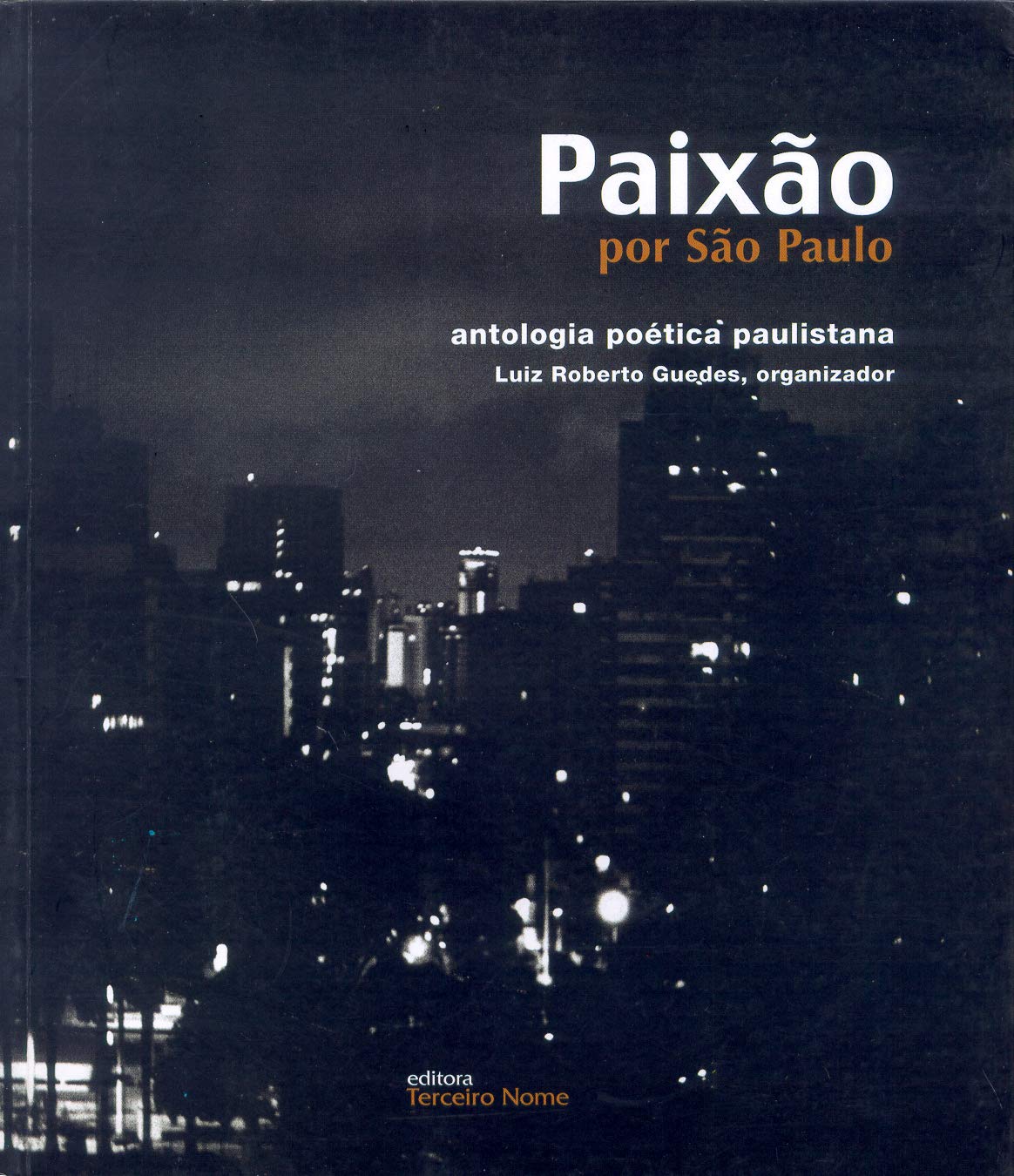 Paixão Por São Paulo. Antologia Poética Paulistana (Em Portuguese do Brasil) Books