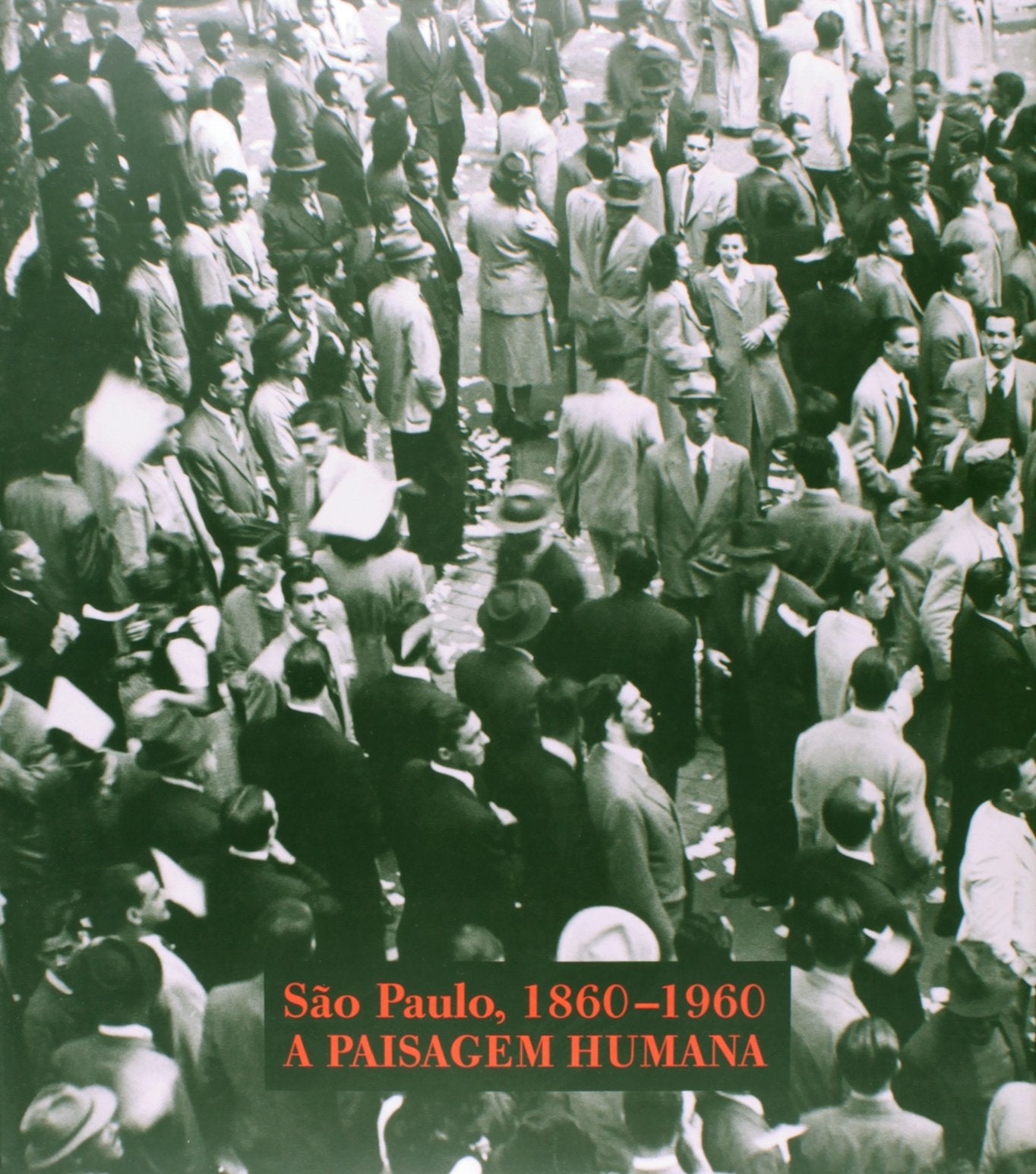 São Paulo 1860-1960. A Paisagem Humana (Em Portuguese do Brasil) Books