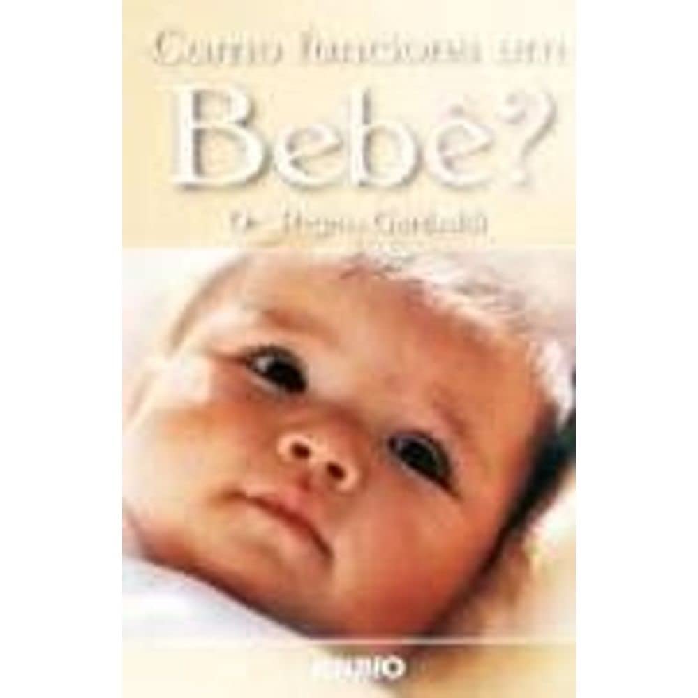Como Funciona Um Bebe? (Em Portuguese do Brasil) Books