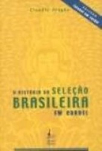 A Historia Da Seleção Brasileira Em Cordel Books
