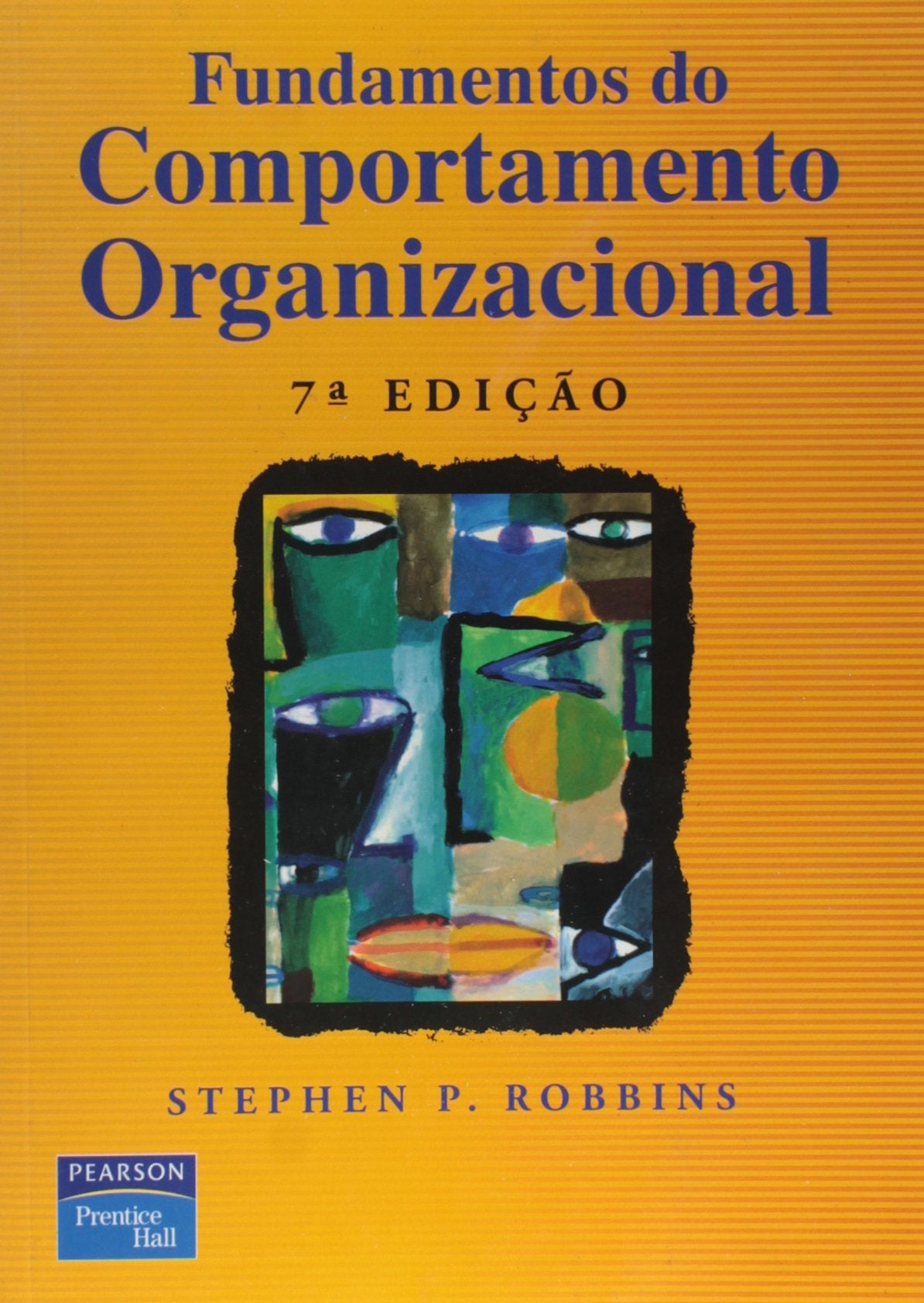 Fundamentos do Comportamento Organizacional (Em Portuguese do Brasil) book