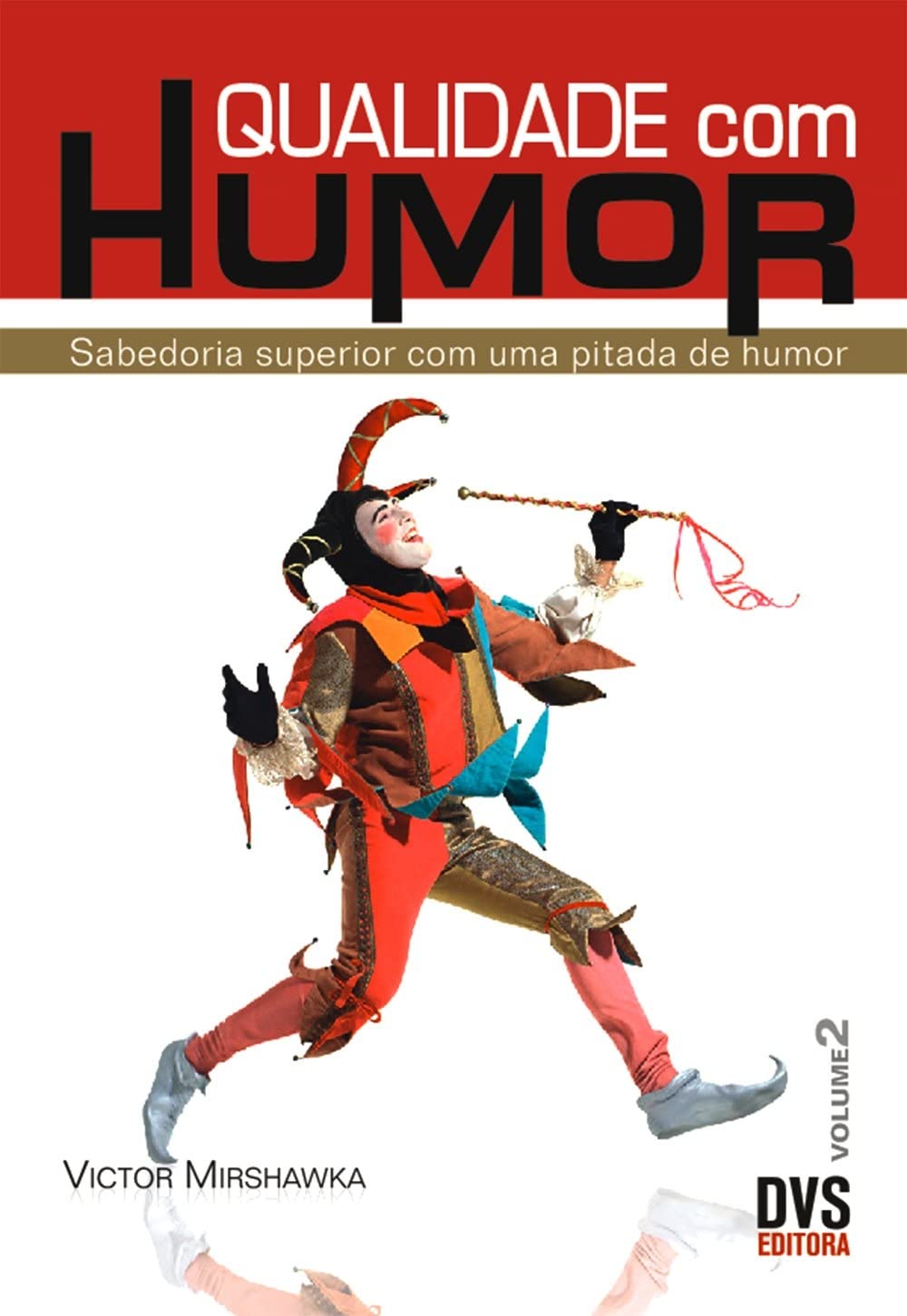 Qualidade com Humor - Volume 2. Sabedoria Superior com Uma Pitada de Humor (Em Portuguese do Brasil) book