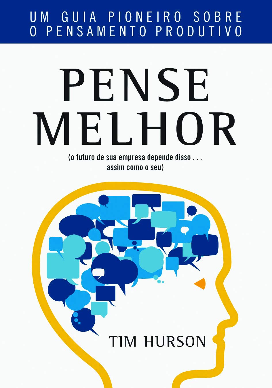 Pense Melhor. Um Guia Pioneiro Sobre o Pensamento Produtivo (Em Portuguese do Brasil) Books