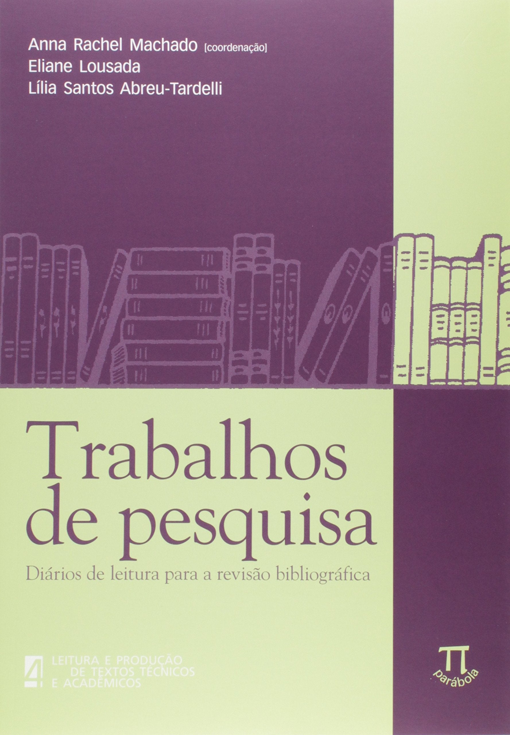 Trabalhos De Pesquisa. Diários De Leitura Para A Revisão Bibliografica (Em Portuguese do Brasil) Books