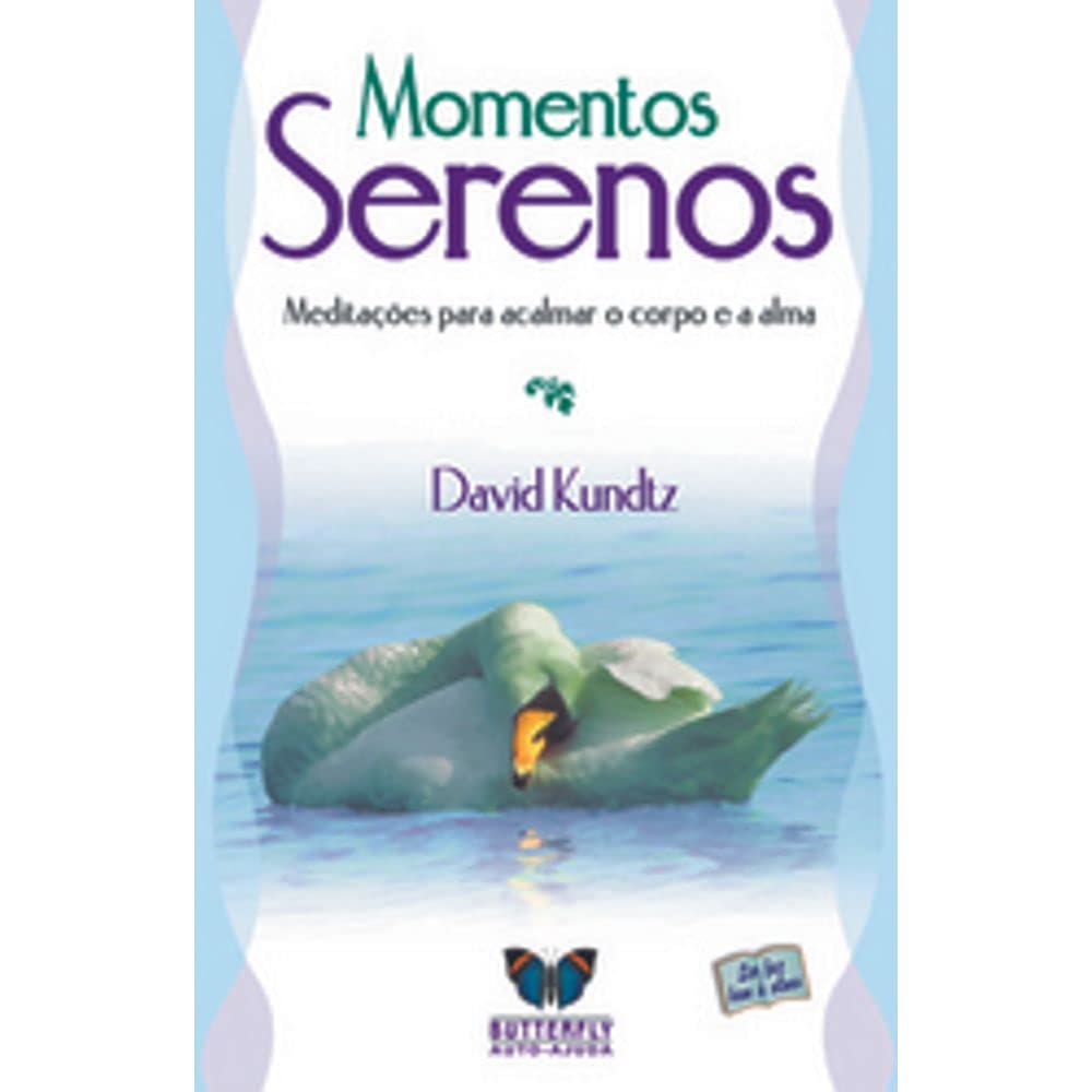 Momentos Serenos - Meditações Para Acalmar O Corpo E A Alma - Bolso - Volume 1 book