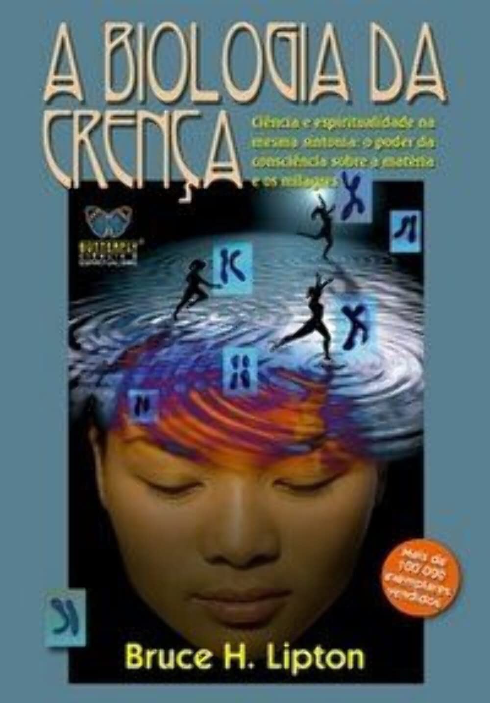 A Biologia Da Crença (Em Portuguese do Brasil) book