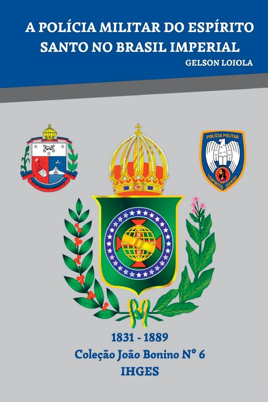 A Policia Militar Do Espírito Santo No Brasil Imperial Hobbies & Crafts