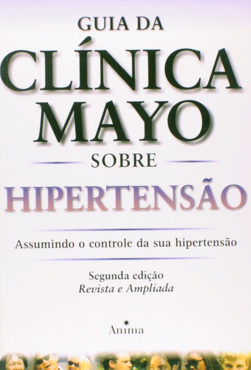 Guia da Clínica Mayo Sobre Hipertensão (Em Portuguese do Brasil) book