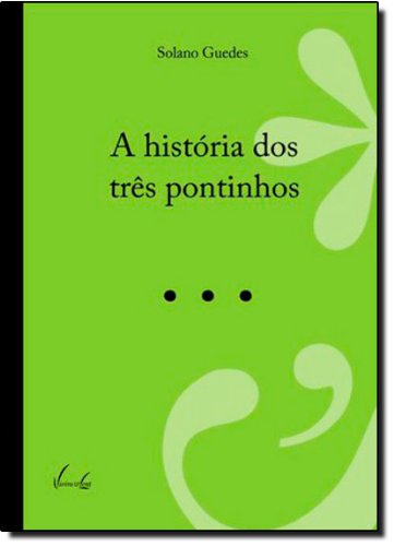 A História Dos Três Pontinhos Books