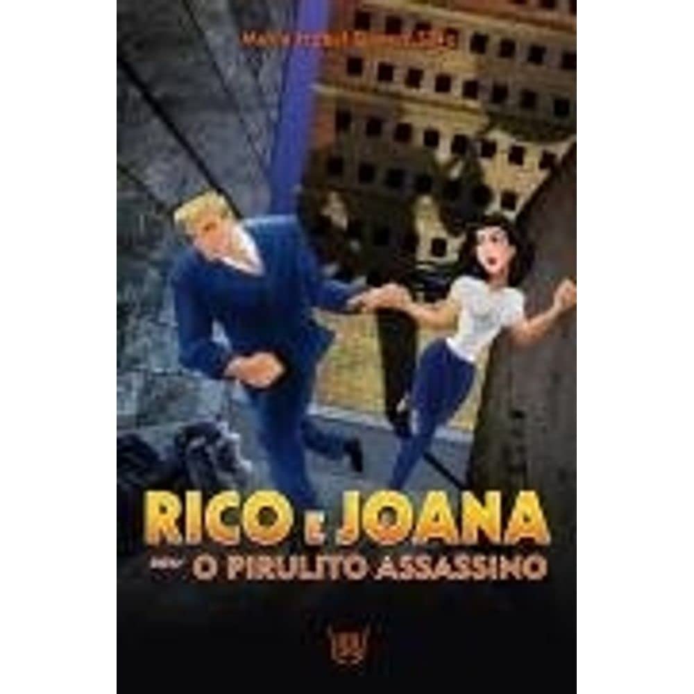 Rico & Joana - O Pirulito Assassino (Em Portuguese do Brasil) book