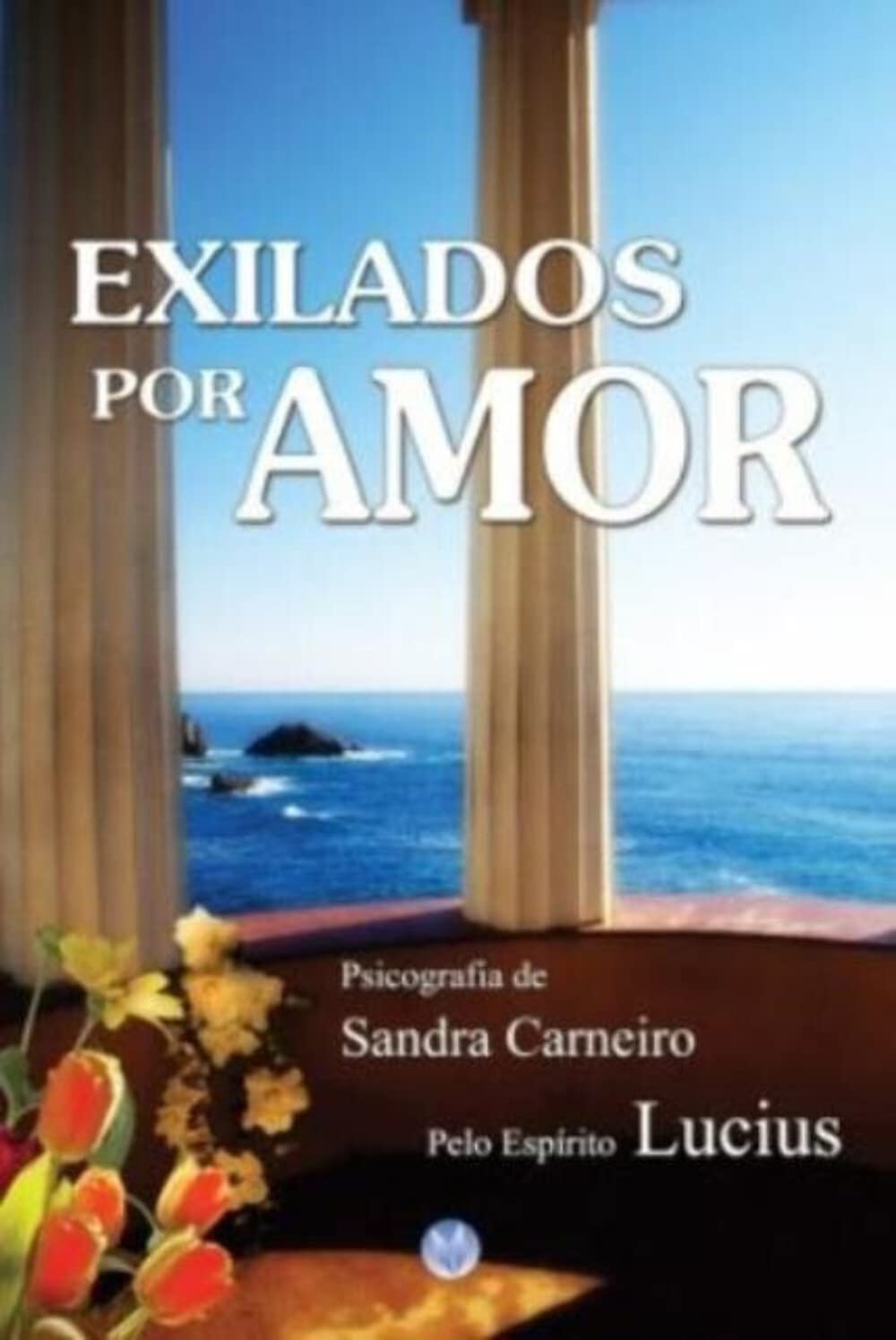 Exilados Por Amor (Em Portuguese do Brasil) Books