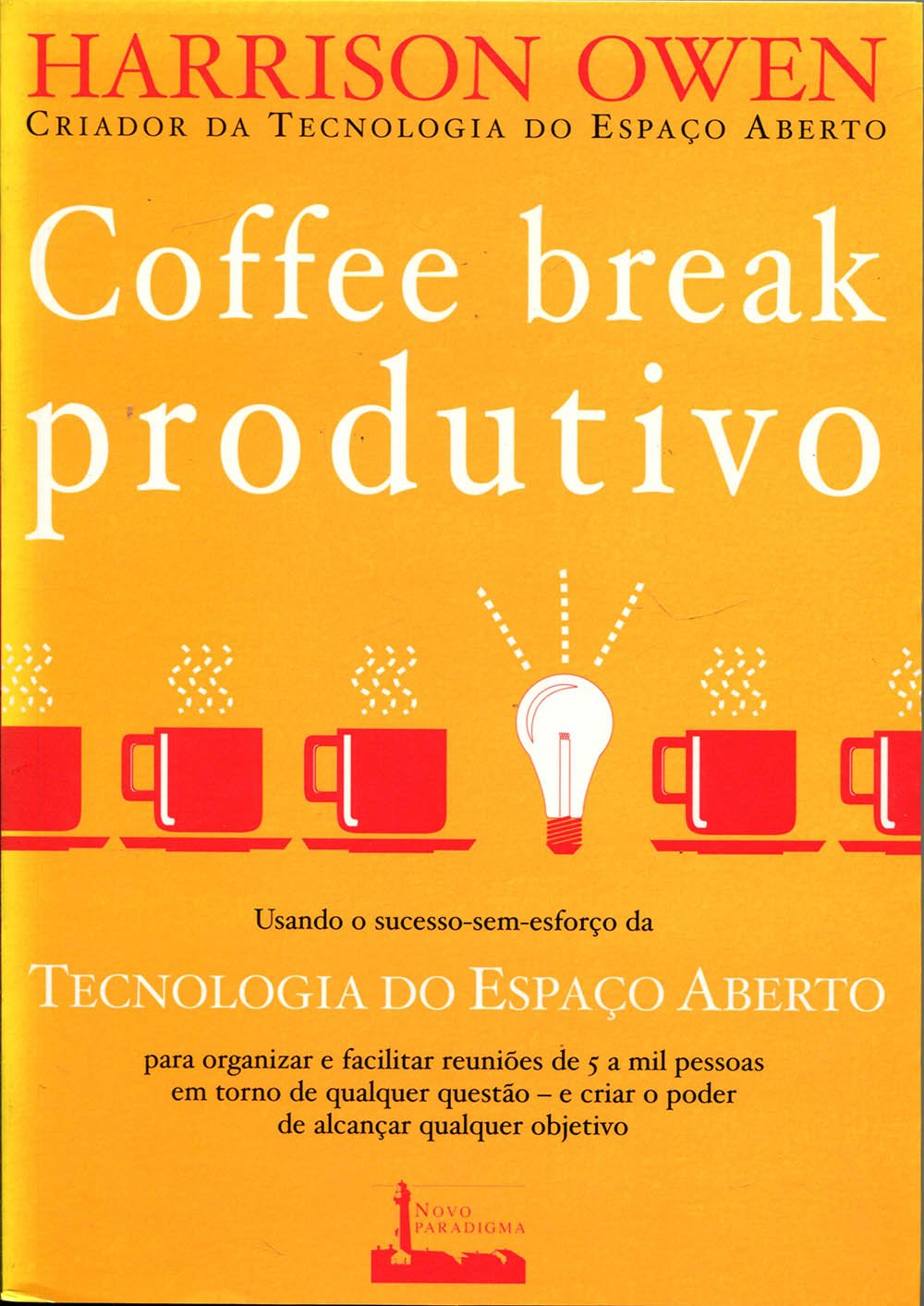 livro coffee break produtivo tecologia do espaco aberto harrison owen 2003 Books