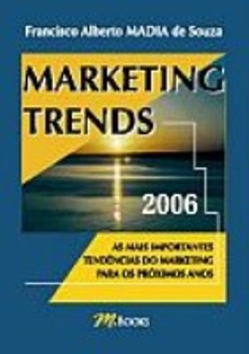 Marketing Trends 2006 (Em Portuguese do Brasil) Books
