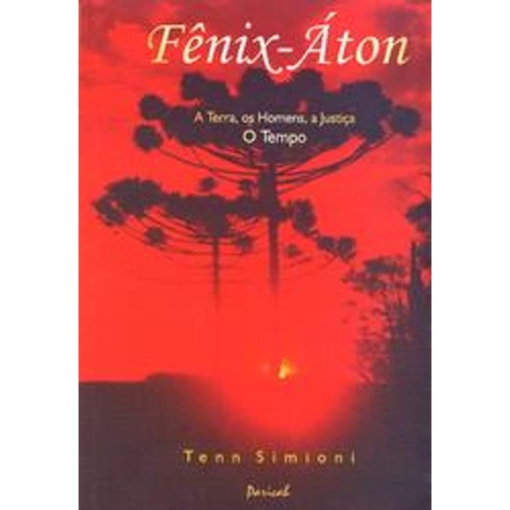 livro fenix aton a terra os homens a justica o tempo tenn simioni 2003 Books