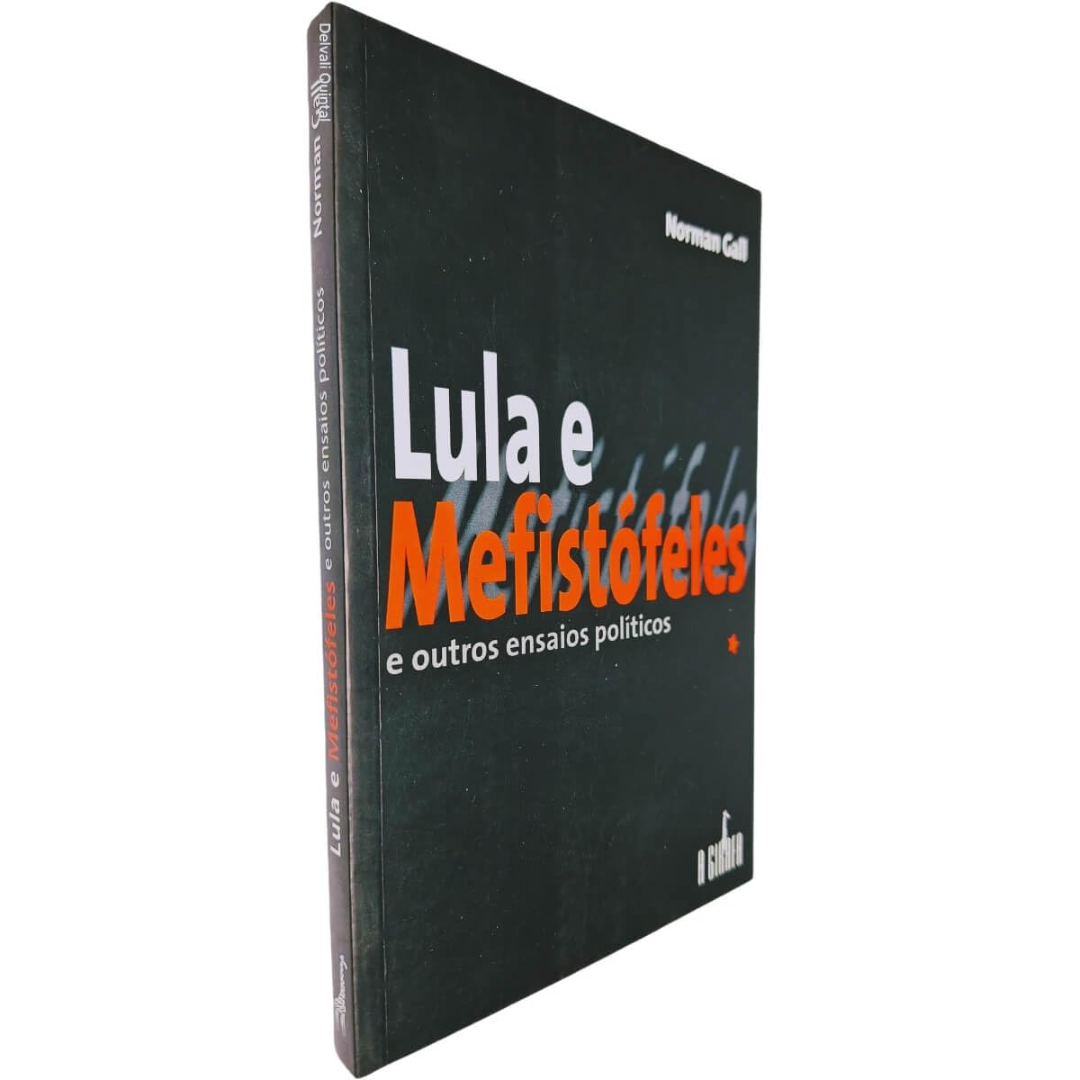 lula e mefistofeles e outros ensaios politicos Books