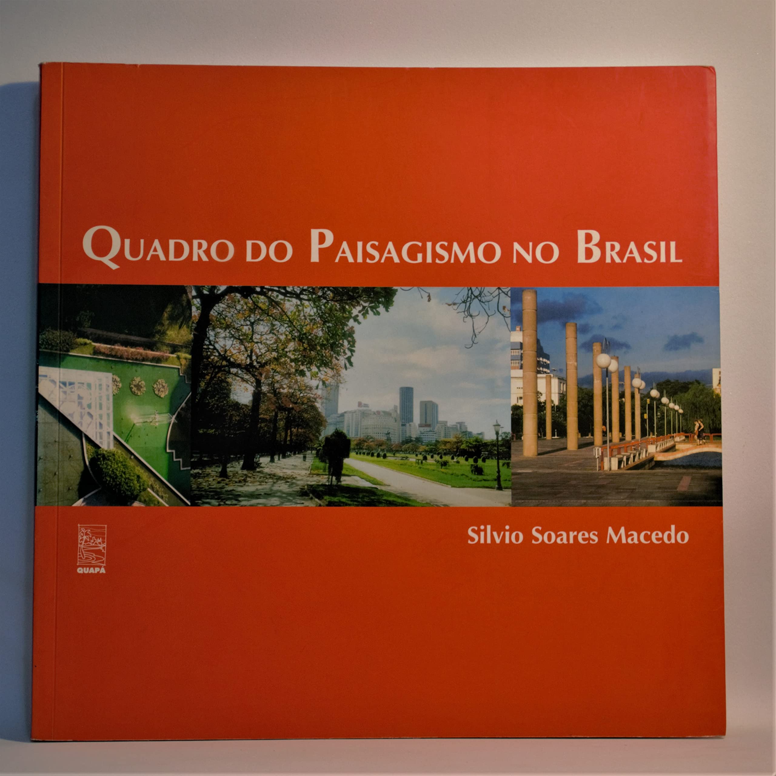 Quadro Do Paisagismo No Brasil (Colecao Quapa) (Portuguese Edition) (Em Portuguese do Brasil) Books