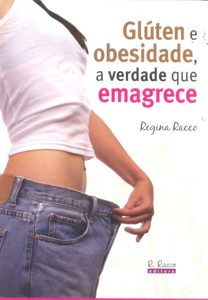 Gluten E Obesidade - A Verdade Que Emagrece (Em Portuguese do Brasil) Books