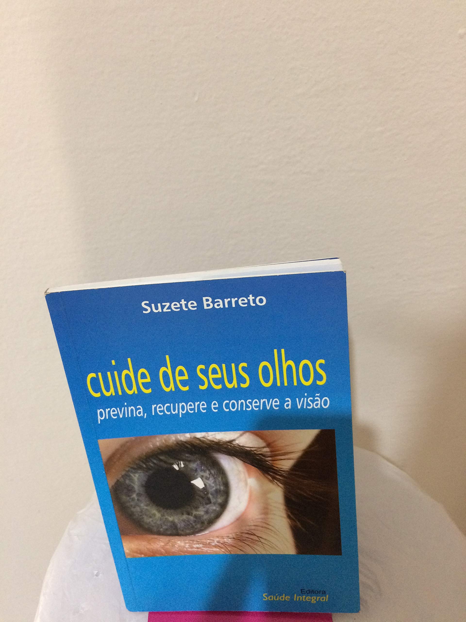 livro cuide de seus olhos suzete barreto 2015 Books