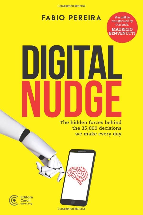 Digital Nudge: The hidden forces behind the 35,000 decisions we make every day Business, Finance & Career