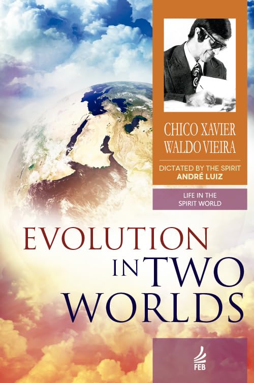 Evolution in Two Worlds: Life in the Spirit World Religion & Esotericism
