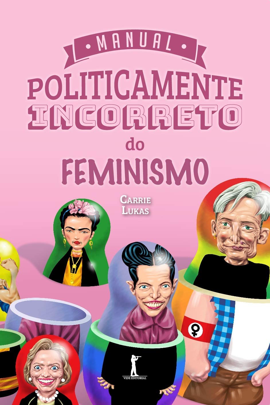 Manual Politicamente Incorreto Do Feminismo (Em Portugues do Brasil) book