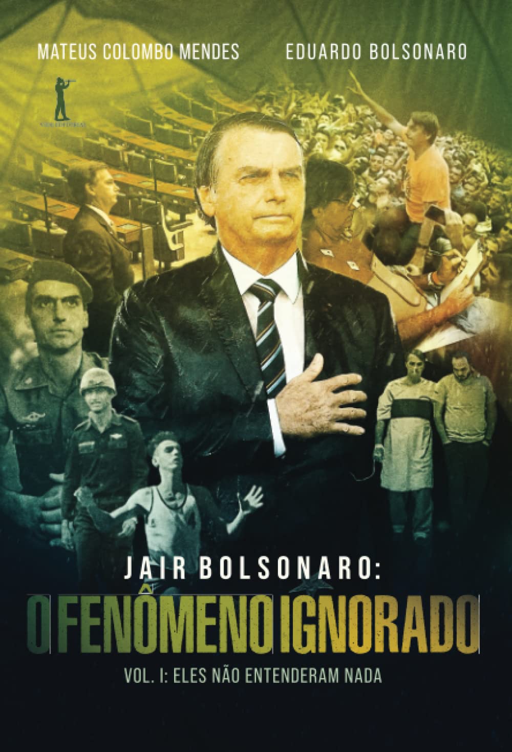 Jair Bolsonaro: o fenômeno ignorado, vol. 1: eles nãoentenderam nada Memories