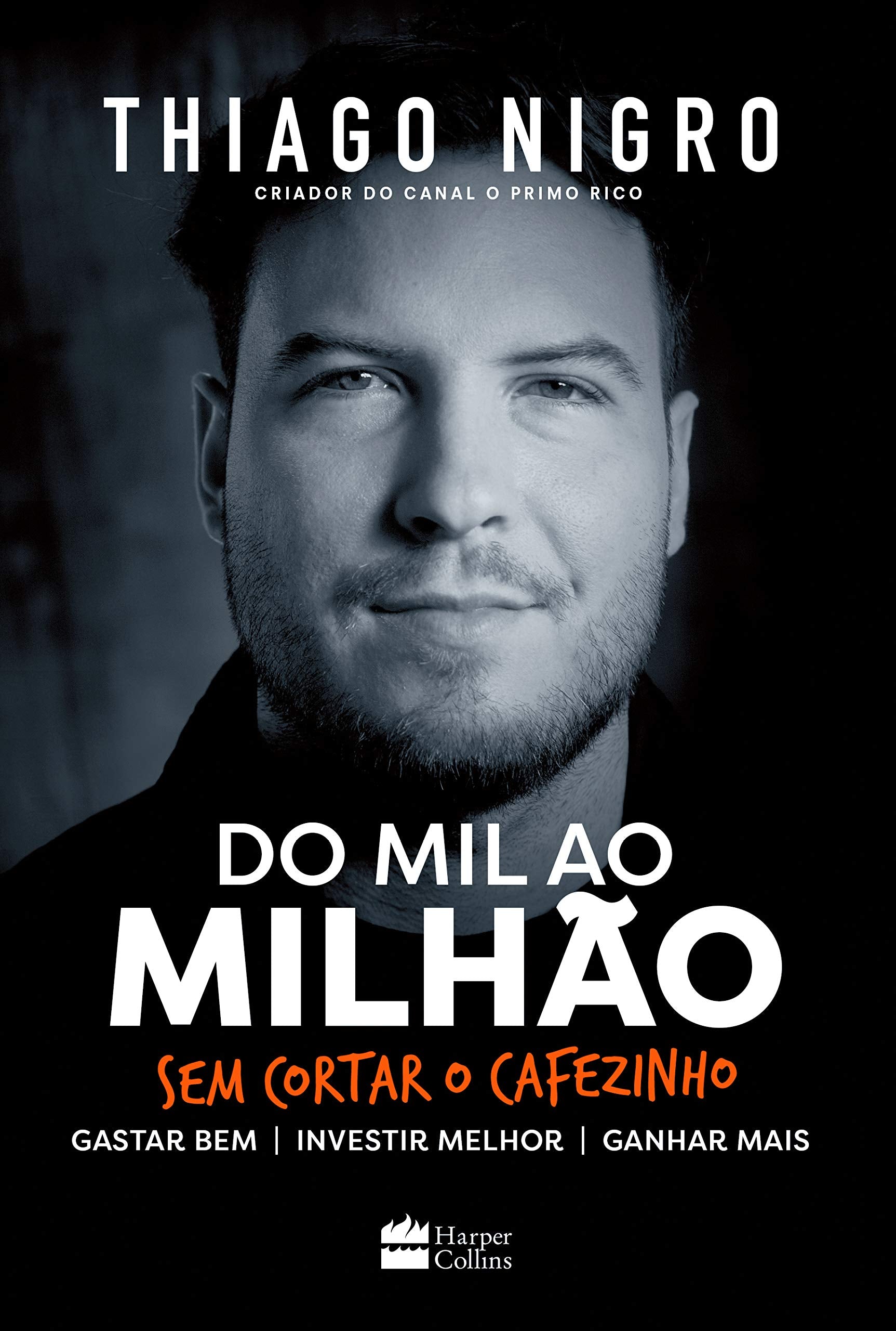 Do Mil ao Milhão. Sem Cortar o Cafezinho. (Português) Books