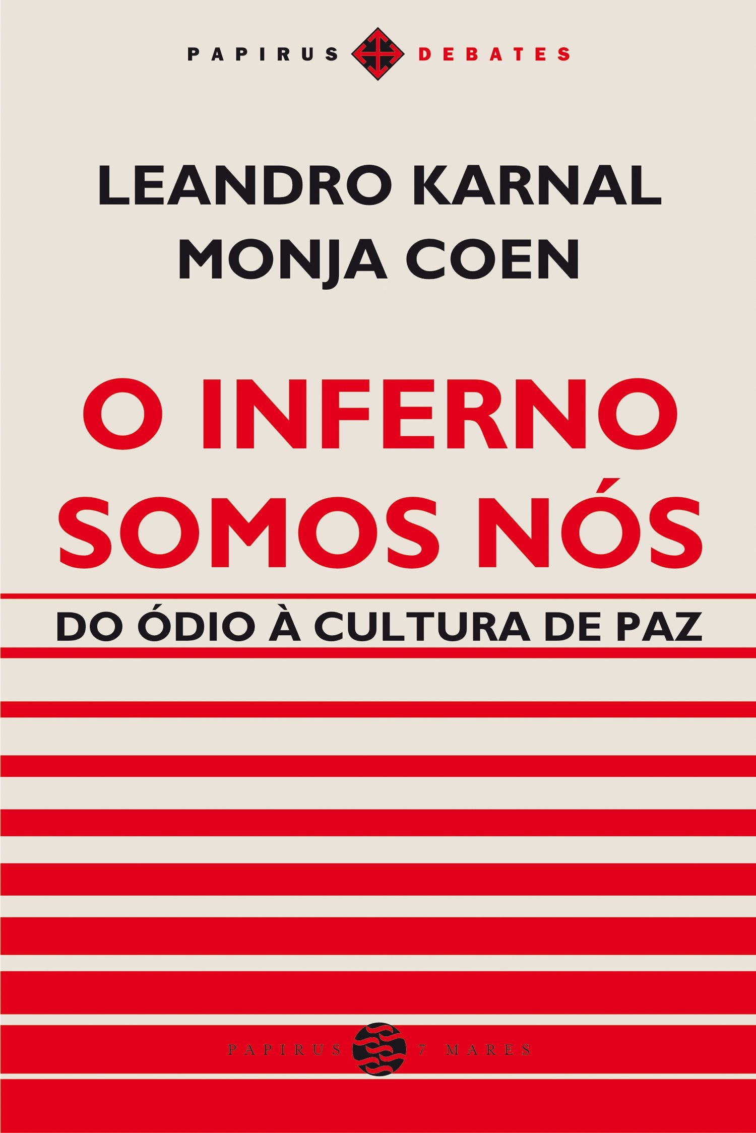 O Inferno Somos Nós. Do Ódio à Cultura de Paz book