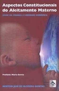 Aspectos Constitucionais do Aleitamento Materno. Saúde da Criança e Liberdade Econômica book