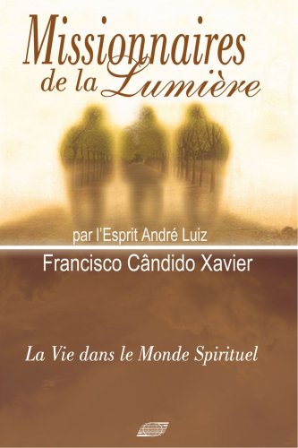 Missionnaires de la Lumière (French Edition) book