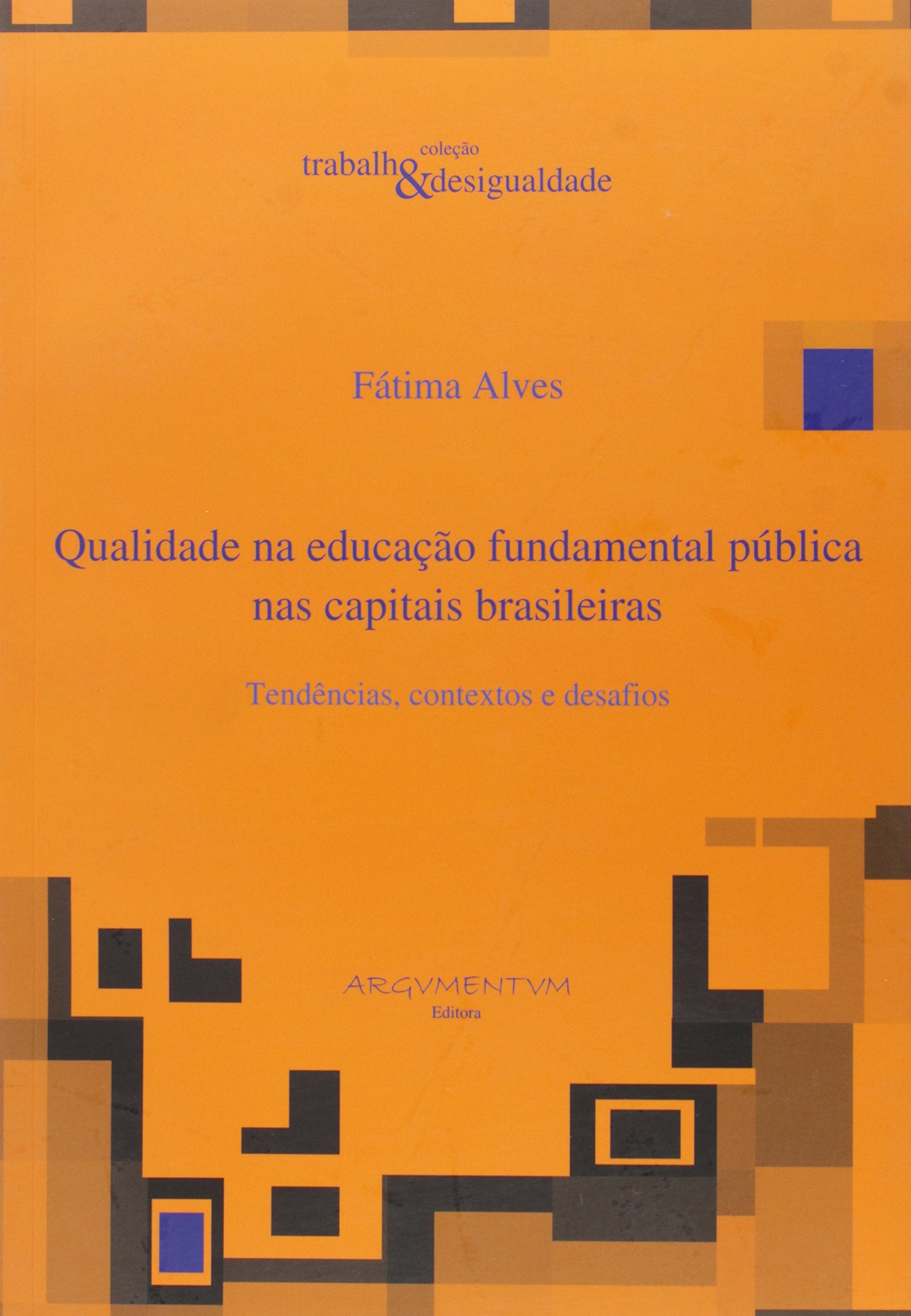 Qualidade Na Educação Fundamental Pública Nas Capitais Brasileiras Books