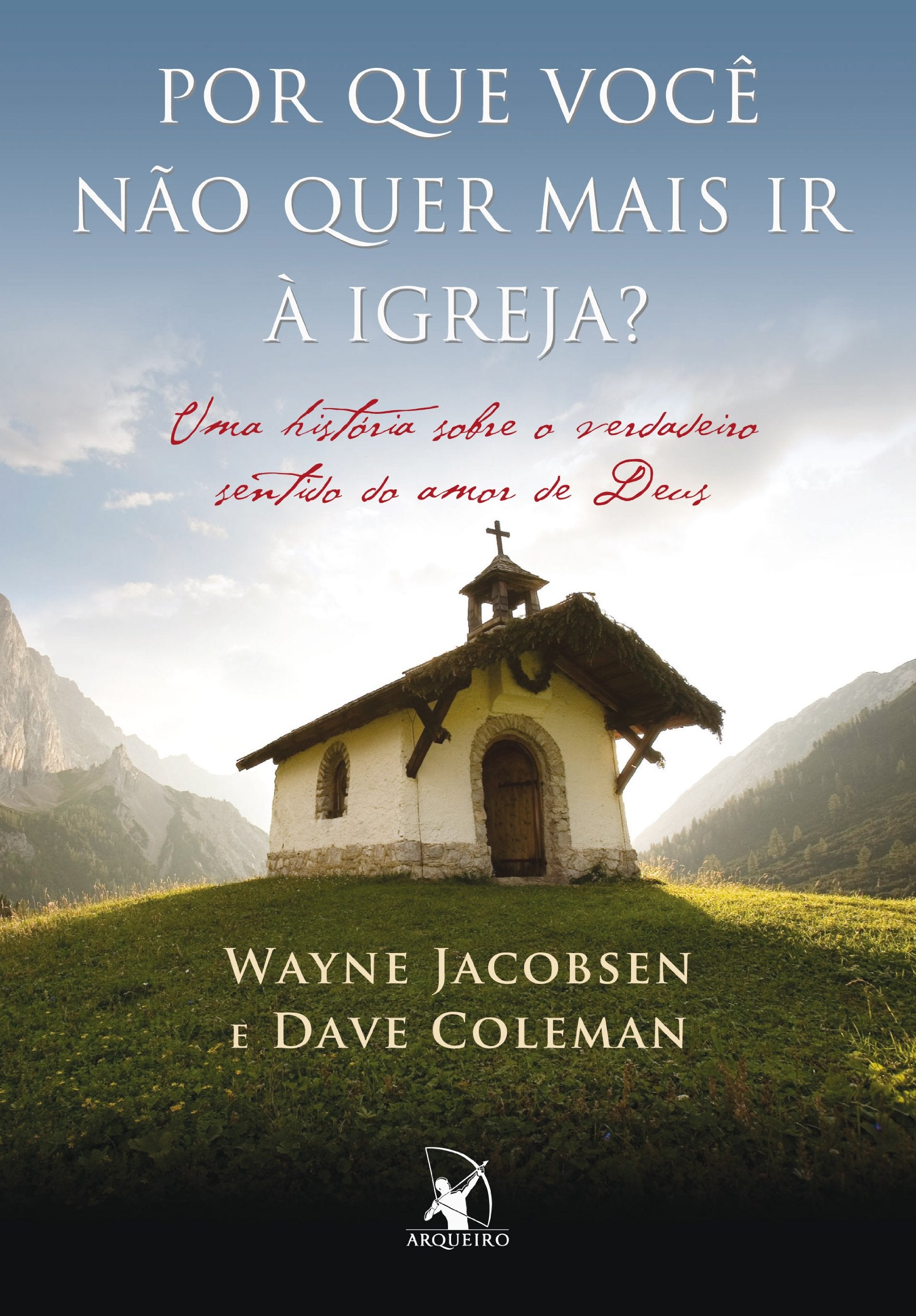 Por que Você não Quer Mais Ir à Igreja? (Em Portuguese do Brasil) Books